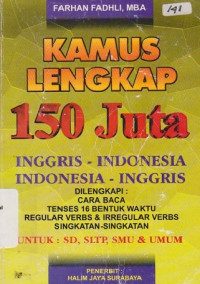 KAMUS LENGKAP 150 JUTA :
Inggris- Indonesia
Indonesia-Inggris