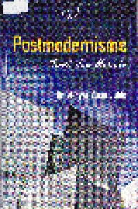 POSTMODERNISME : Teori dan Metode