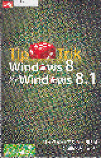 TIP & TRIK WINDOWS 8 & WINDOWS 8.1