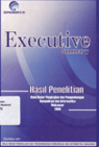 EXECUTIVE SUMMARY : Hasil Penelitian Balai Besar Pengkajian dan Pengembangan Komunikasi dan Informatika Makassar 2009