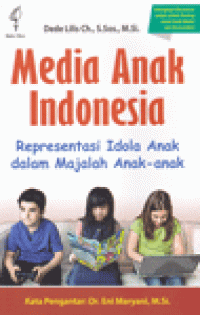 MEDIA ANAK INDONESIA: Representasi Idola Anak dalam Majalah Anak-anak