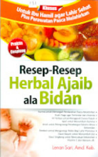 RESEP-RESEP HERBAL AJAIB ALA BIDAN : Untuk Ibu Hamil agar Lahir Sehat Plus Perawatan Pasca Melahirkan