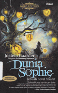 DUNIA SHOPIE = SOPHIE'S WORLD : Sebuah Novel Filsafat
