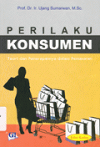 PERILAKU KONSUMEN : Teori dan Penerapannya dalam Pemasaran