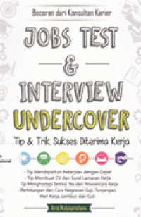JOBS TEST & INTERVIEW UNDERCOVER : Tip & Trik Sukses Diterima Kerja