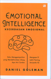 EMOTIONAL INTELLIGENCE = KECERDASAN EMOSIONAL : Mengapa EI Lebih Penting daripada IQ