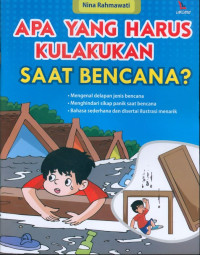 APA YANG HARUS KU LAKUKAN SAAT BENCANA?