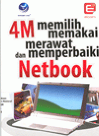 4M : Memilih Memakai Merawat dan Memperbaiki Netbook