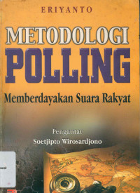 METODOLOGI POLLING: Memberdayakan Suara Rakyat