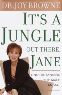 IT'S JUNGLE OUT THERE, JANE