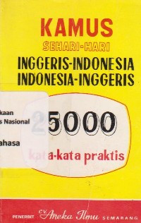 KAMUS SEHARI-HARI INGGERIS - INDONESIA, INDONESIA - INGGERIS : 25000 Prakata Praktis