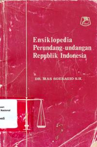 ENSIKLOPEDIA PERUNDANG-UNDANGAN REPUBLIK INDONESIA