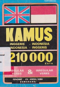 KAMUS INGGERIS - INDONESIA, INDONESIA - INGGERIS : 210.000 Kata - kata Praktis Beserta Regular Verbs & Irregular Verbs