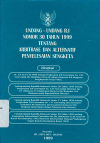 UNDANG-UNDANG R.I NOMOR 30 TAHUN 1999 TENTANG ARBBITRASE DAN ALTERNATIF PENYELESAIAN SENGKETA