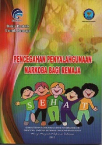 PENCEGAHAN PENYALAHGUNAAN NARKOBA BAGI REMAJA