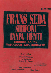 SIMFONI TANPA HENTI : EKONOMI POLITIK MASYARAKAT BARU INDONESIA