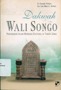 Dakwah WALISONGO : Penyebaran Islam Berbasis Kultural di Tanah Jawa