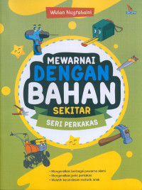 MEWARNAI DENGAN BAHAN SEKITAR (Seri Perkakas)