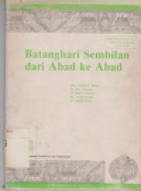 BATANGHARI SEMBILAN DARI ABAD KE ABAD