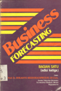 BUSINESS FORECASTING (BAGIAN SATU)