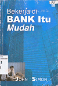 BEKERJA DI BANK ITU MUDAH