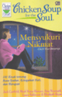 CHICKEN SOUP FOR THE SOUL : Mensyukuri Nikmat = Count Your Blessings