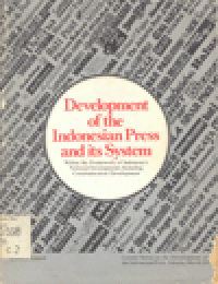 DEVELOPMENT OF THE INDONESIAN PRESS AND ITS SYSTEM