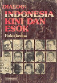 DIALOG : INDONESIA KINI DAN ESOK
