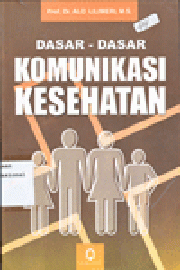 DASAR-DASAR KOMUNIKASI KESEHATAN