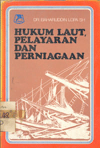 HUKUM LAUT, PELAYARAN DAN PERNIAGAAN : (PENGGALIAN DARI BUMI INDONESIA SENDIRI)