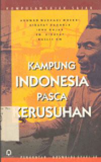 KAMPUNG INDONESIA PASCA KERUSUHAN