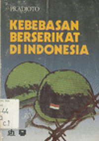 KEBEBASAN BERSERIKAT DI INDONESIA
