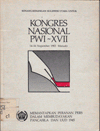 KENANG-KENANGAN SULAWESI UTARA UNTUK KONGGRES NASIONAL PWI-XVII 14-16 NOVEMBER 1983 MANADO: MEMANTAPKAN PERANAN PERS DALAM MEMBUDAYAKAN PANCASILA DAN UUD 1945