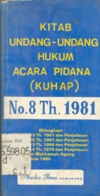 KITAB UNDANG-UNDANG HUKUM ACARA PIDANA (KUHP) NO. 8 TAHUN 1981