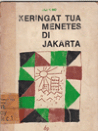 KERINGAT TUA MENETES DI JAKARTA