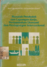 MASALAH PENDUDUK DAN LAPANGAN KERJA, PERTUMBUHAN EKONOMI DAN PERDAGANGAN INTERNASIONAL