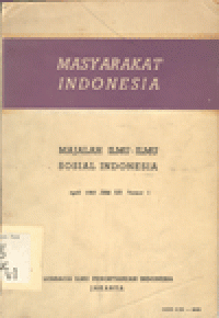 MASYARAKAT INDONESIA : MAJALAH ILMU ILMU SOSIAL INDONESIA