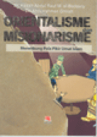 ORIENTALISME DAN MISIONARISME : Menelikung Pola Pikir Umat Islam