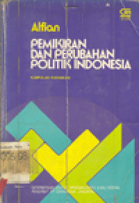 PEMIKIRAN DAN PERUBAHAN POLITIK INDONESIA: KUMPULAN KARANGAN