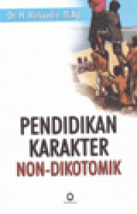 PENDIDIKAN KARAKTER NON-DIKOTOMIK