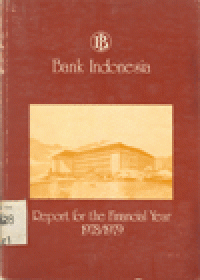 BANK INDONESIA REPORT FOR THE FINANCIAL YEAR 1978/1979