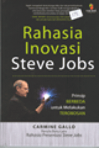 RAHASIA INOVASI STEVE JOBS PRINSIP BERBEDA UNTUK MELAKUKAN TEROBOSAN