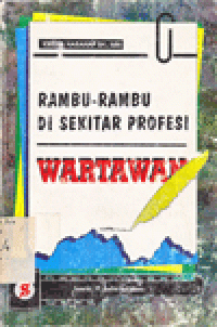 RAMBU-RAMBU DI SEKITAR PROFESI WARTAWAN