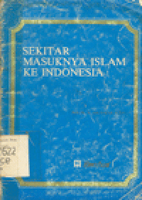 SEKITAR MASUKNYA ISLAM KE INDONESIA