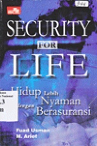 SECURITY FOR LIFE : Hidup Lebih Nyaman dengan Berasuransi