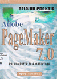 BELAJAR PRAKTIS ADOBE PAGEMAKER 7.0 : Versi Komputer PC & Macintosh