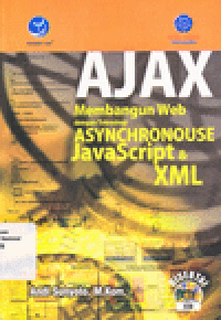 AJAX MEMBANGUN WEB dengan TEKNOLOGI ASYNCHRONOUSE JAVA SCRIPT & XML