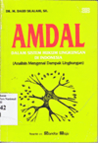 AMDAL DALAM SISTEM HUKUM LINGKUNGAN DI INDONESIA