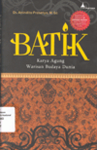 BATIK : Karya Agung Warisan Budaya Dunia