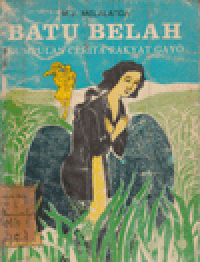 BATU BELAH : KUMPULAN CERITA RAKYAT GAYO